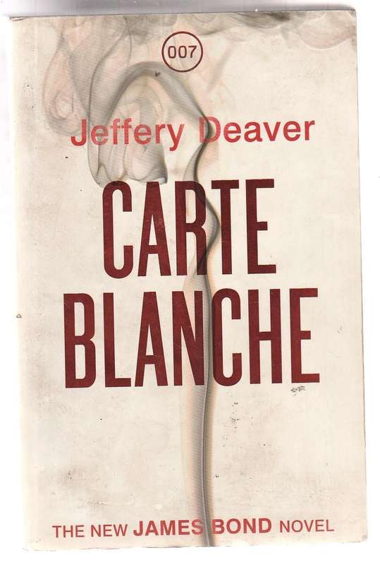 Carte Blanche - Jeffery Deaver - A James Bond novel