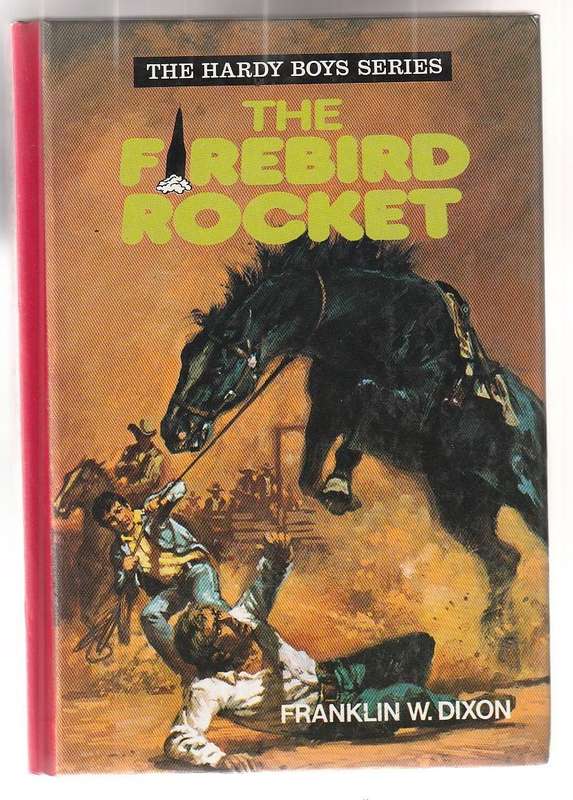 The Firebird Rocket - Franklin W Dixon - Hardy Boys series Hardcover