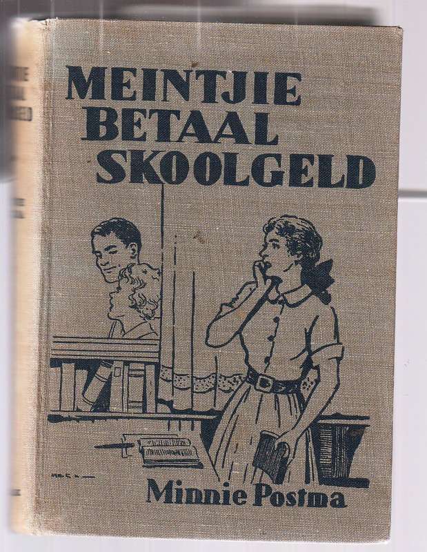 Meintjie betaal skoolgeld - Minnie Postma 1950 - Meintjie Reeks