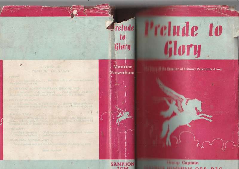 Prelude to Glory - Maurice Newnham - The story of Britains parachute army