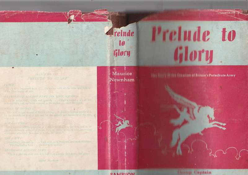Prelude to Glory - Maurice Newnham - The story of Britains parachute army
