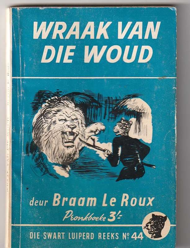 Wraak van die Woud - Braam Le Roux - Swart Luiperd 44 Pronk