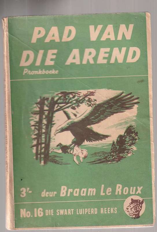 Pad van die Arend - Braam le Roux - Swart Luiperd 16 Pronk