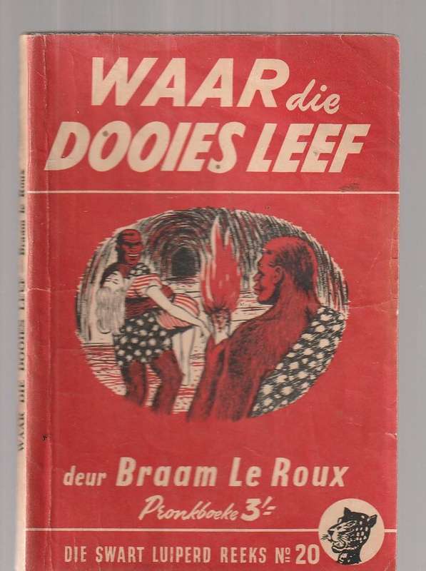 Waar dooies leef - Braam Le Roux - Swart Luiperd 20 Pronk
