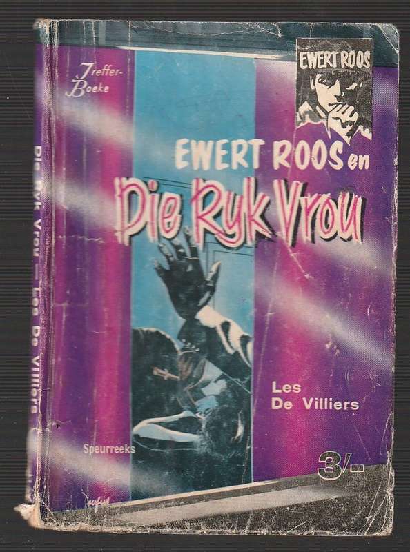 Ewert Roos en die Ryk vrou - Les De Villiers - Ewert Roos nr 2 Treffer Boeke