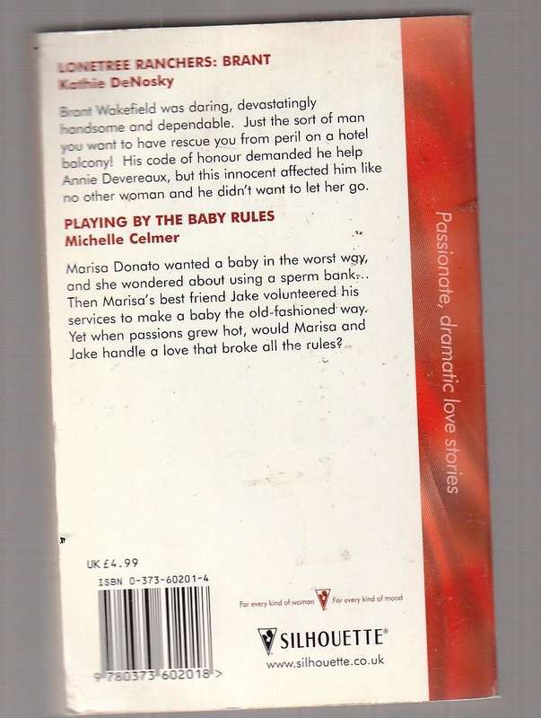 Lonetree Ranchers brant - Kathie DeNosky / Playing by the baby rules - Michelle Celmer 2 in 1