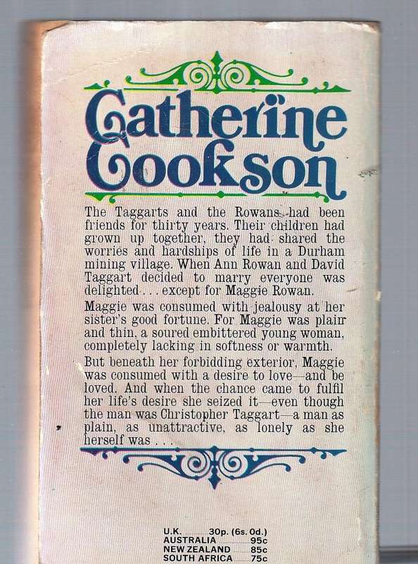 Maggie Rowan by Catherine Cookson - story on of a mining community in Durham County