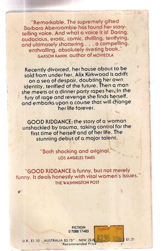 Good Riddance - Barbara Abercrombie - After being raped Alxis embarks on road of fury and vengeance