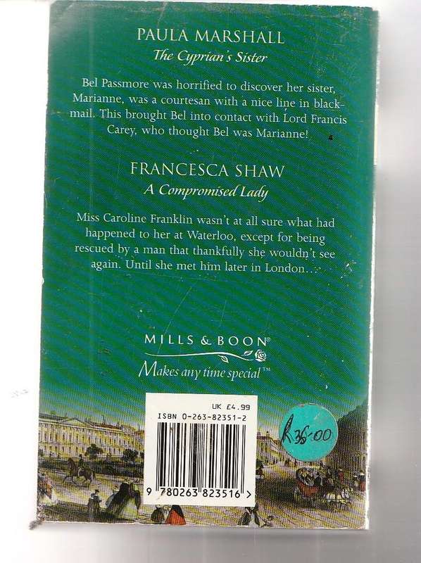 Regency Collection 7 - The Cyprians Sister - Paula Marshall / A compromised lady - Francesca Shaw