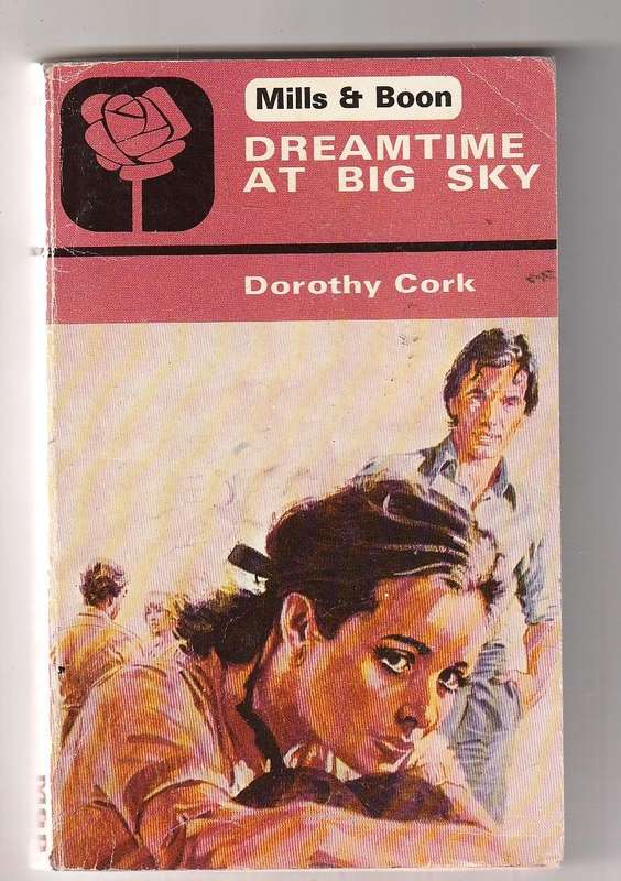 Dreamtime at Big Sky - Dorothy Cork - Mills & Boon