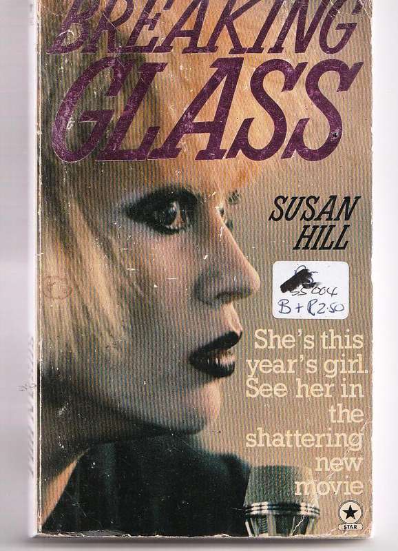 Breaking Glass - Susan Hill  - Story of the Breaking Glass group trying to make the big time