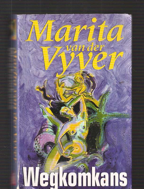 Wegkomkans - Marita van der Vyver  - roman