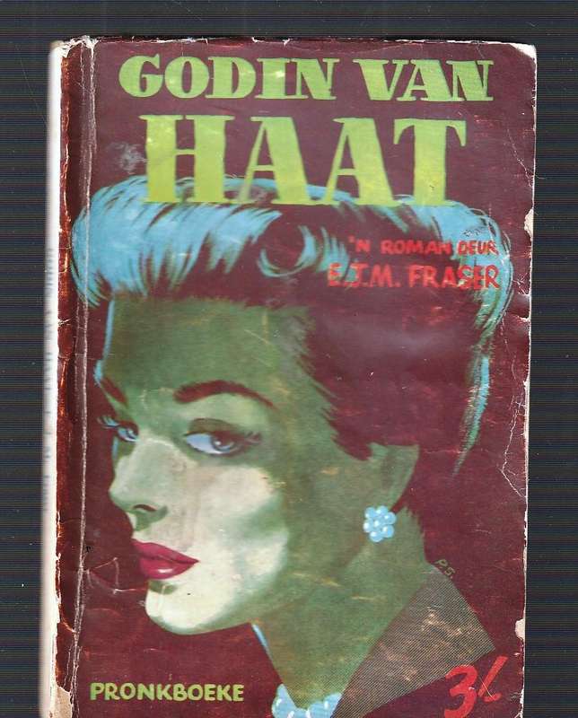Godin van haat - n roman deur EJM Fraser - Pronk Boek