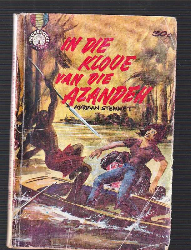 In die kloue van die Azandeh - Adriaan Stemmet - Pronk boek avontuur verhaal