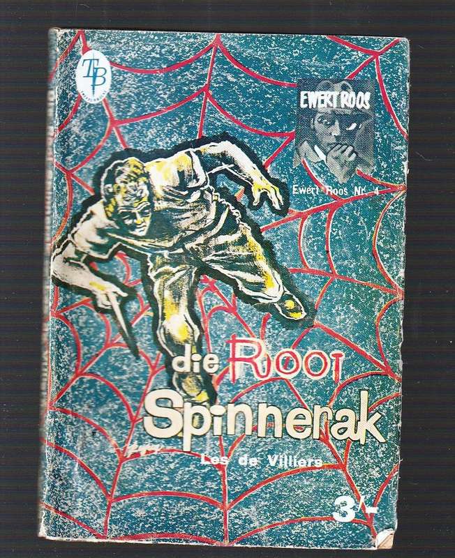 Die Rooi Spinnerak - Les de Villiers - Ewert Roos reeks nr 4 - Treffer Boeke