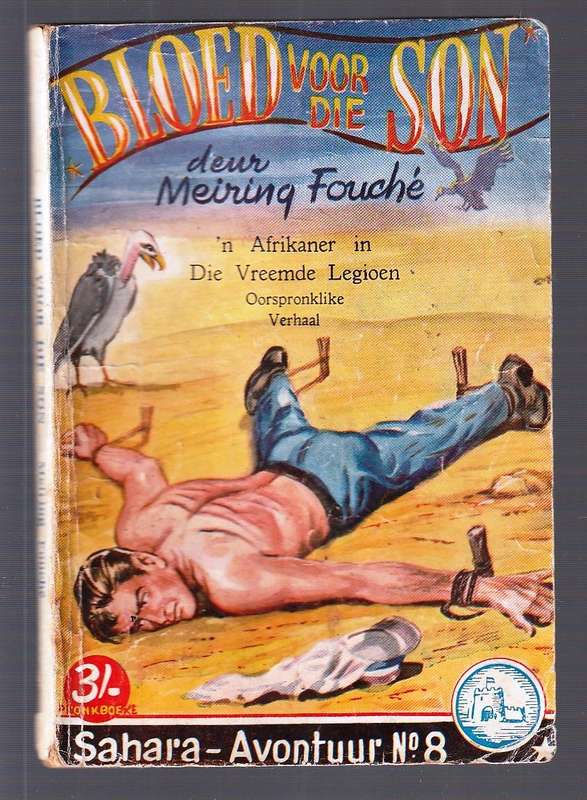 Bloed voor die Son - Meiring Fouche - Sahara Avontuur nr 8 - Pronk Boek
