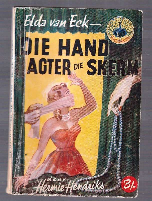 Die hand agter die Skerm - Hermie Hendriks - Elda van Eck Reeks - Pronk Boek