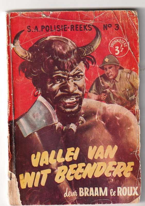 Vallei van Wit Beendere - SA Polisie reeks nr 3 - Braam Le Roux - pronk boek