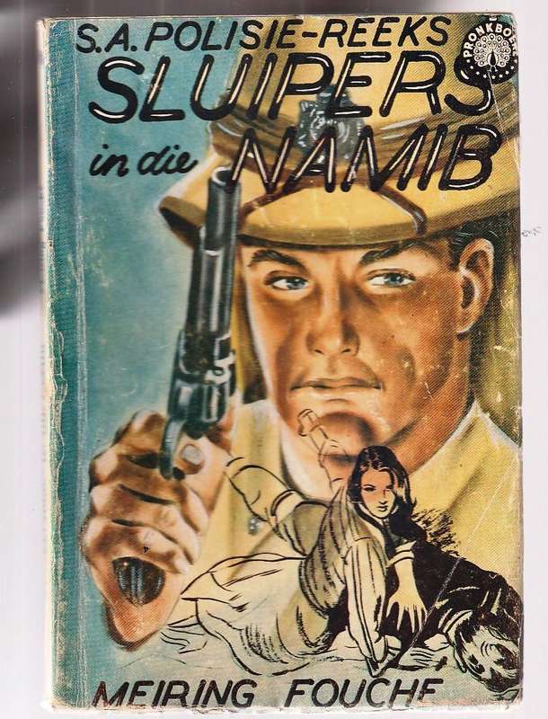 Sluipers in die Namib - Meiring Fouche - SA Polisie reeks - Pronkboek