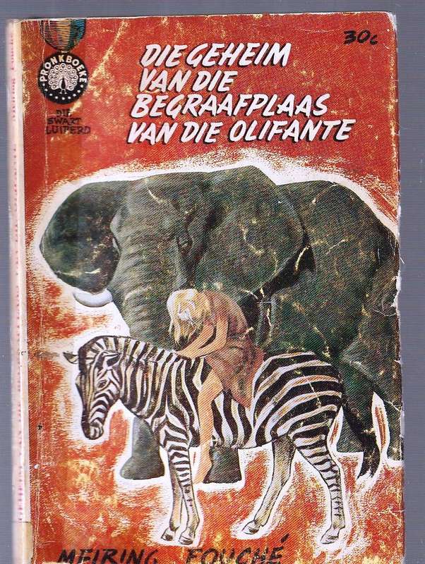 Die Geheim van die Begraafplaas van die olifante - Mering Fouche - Swart luiperd reeks