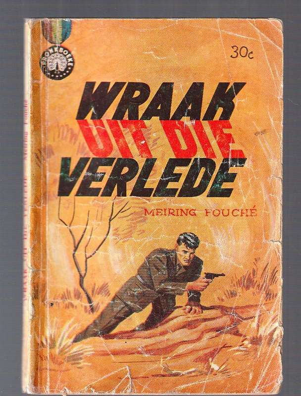 Wraak uit die Verlede - Meiring Fouche - SA Polisie reeks Pronk Boek