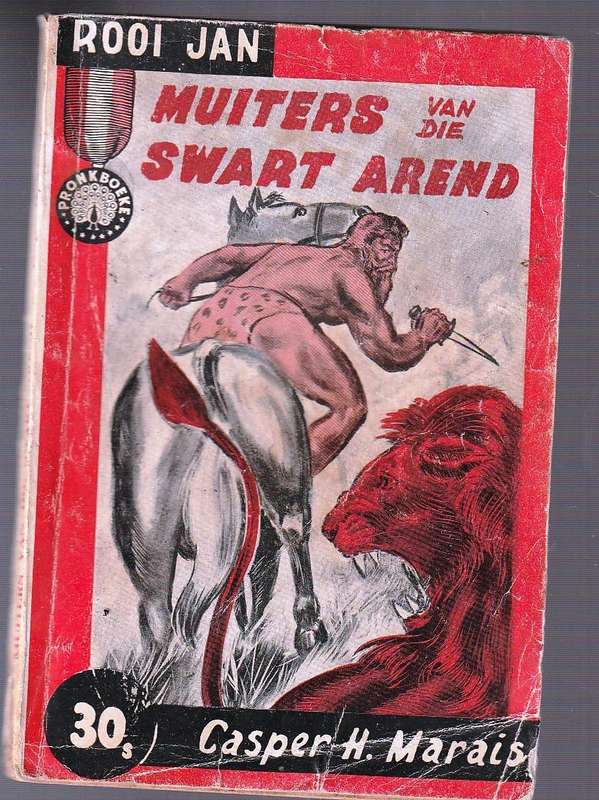 Muiters van die Swart Arend - Casper H Marais - Rooi Jan reeks - Pronk Boek