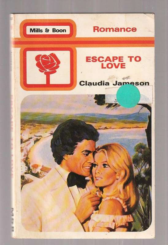 Escape to Love - Claudia Jameson - Mills & Boon