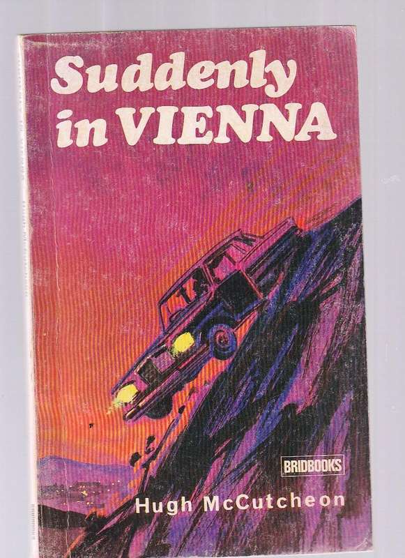 Suddenly in Vienna - Hugh McCutcheon - a fast paced thriller