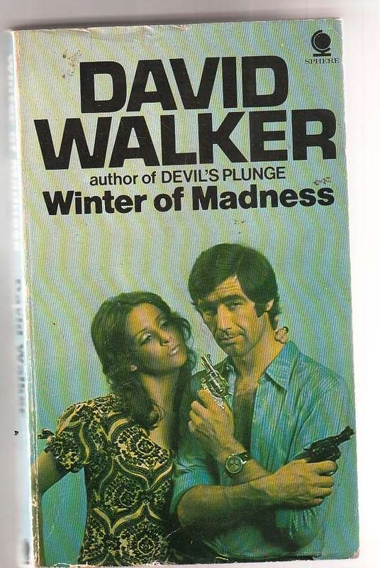 Winter of Madness - David Walker - a man like Bond