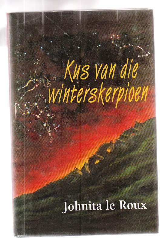 Kus van die Winterskerpioen - Johnita Le Roux - n Afgetrede skot ontmoet n enigmatiese boervrou