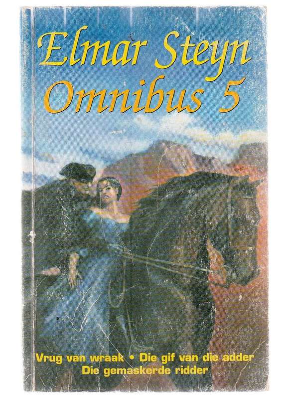 Elmar Steyn Omnibus 5 - Vrug van Wraak / Gif van die Adder / Gemaskerde Ridder