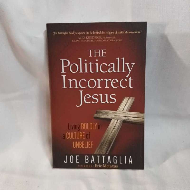 The Politically Incorrect Jesus. Joe Battaglia. Christian book