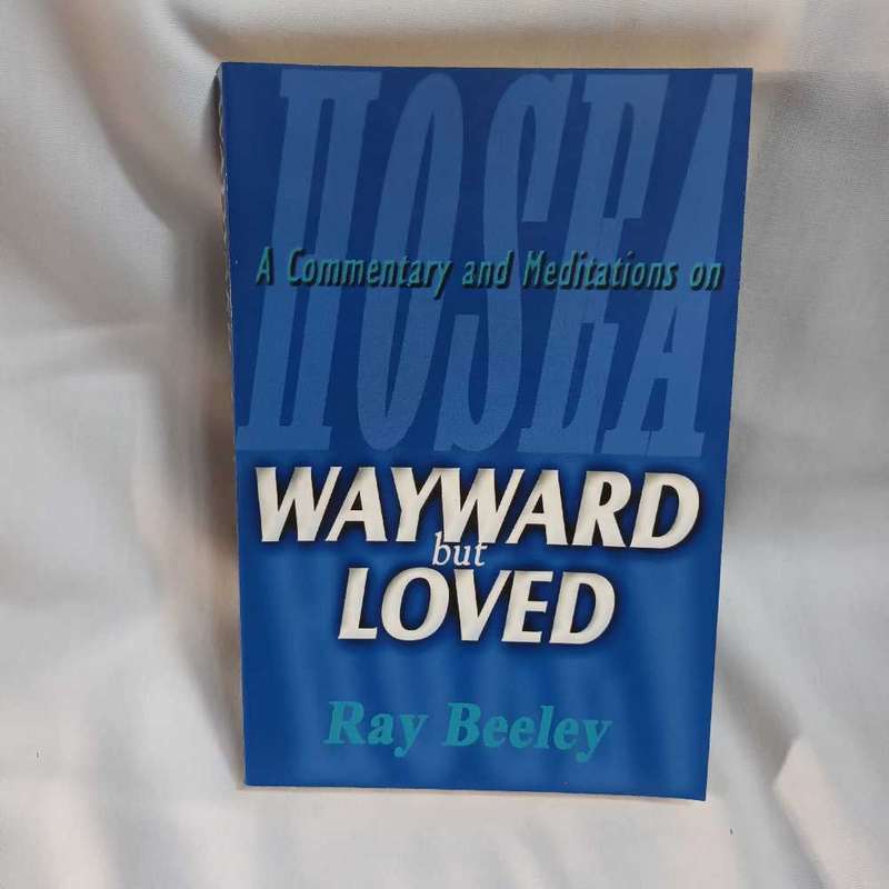 Wayward but loved. Ray Beeley. Christian hook