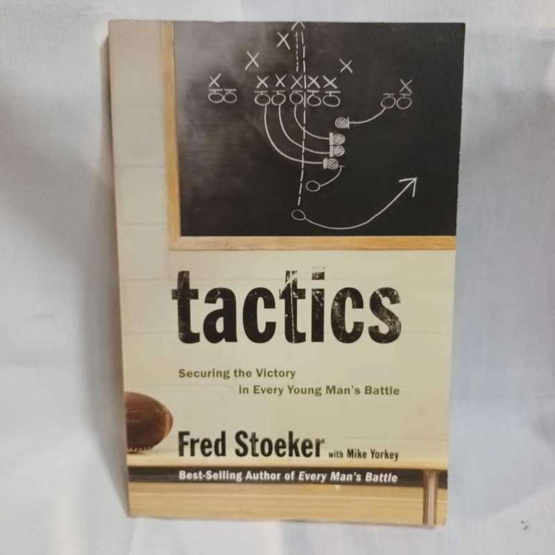 Tactics. Securing the victory in every you man's battle. Christian book