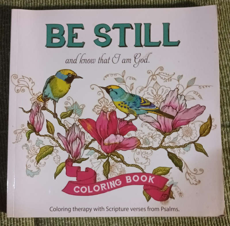 Coloring book. BE STILL AND KNOW THAT I AM GOD