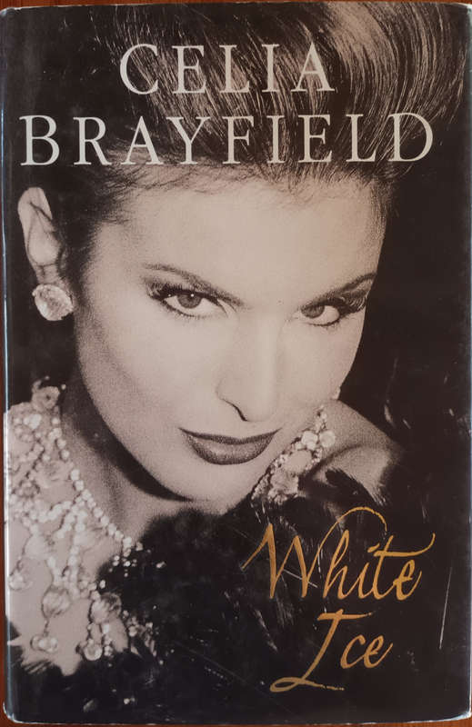 White Ice. Celia Brayfield. Hard cover
