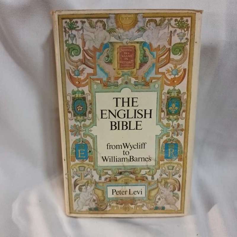 The English Bible from Wycliff to William Barnes. P Levi