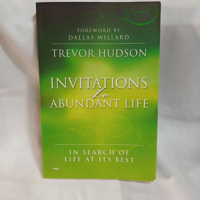 Invitations to Abundunt Life. Trevor Hudaon. Christian books