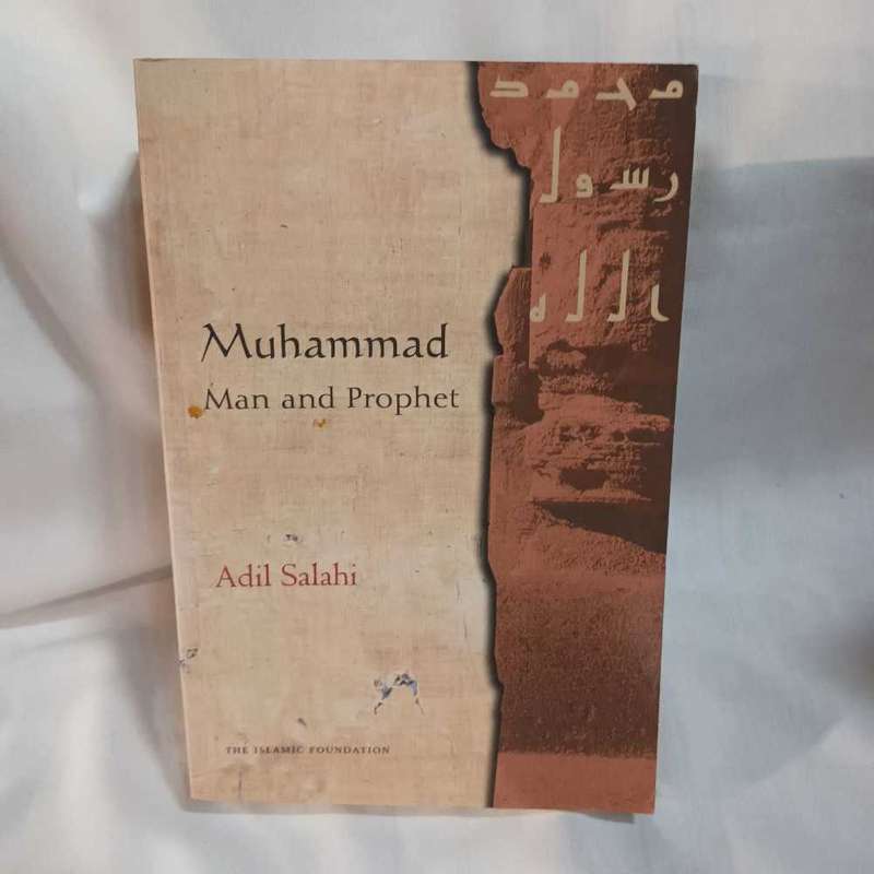 Muhammad. Man and prophet. Adil Salahi
