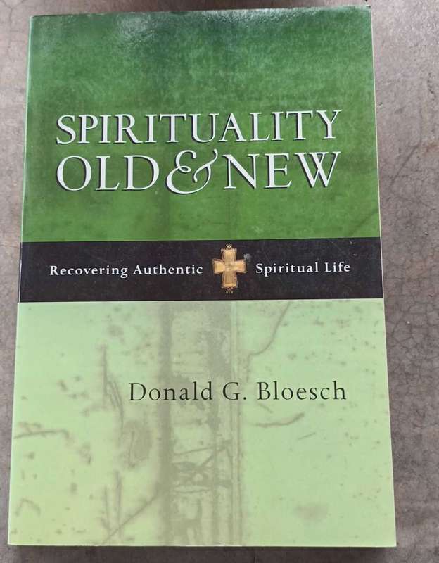 Spirituality.  Old and New. Donald G Bloesch
