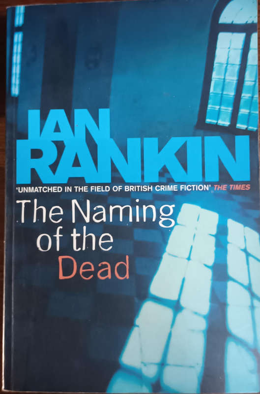 The Naming of the Dead. Ian Rankin. Large size soft cover