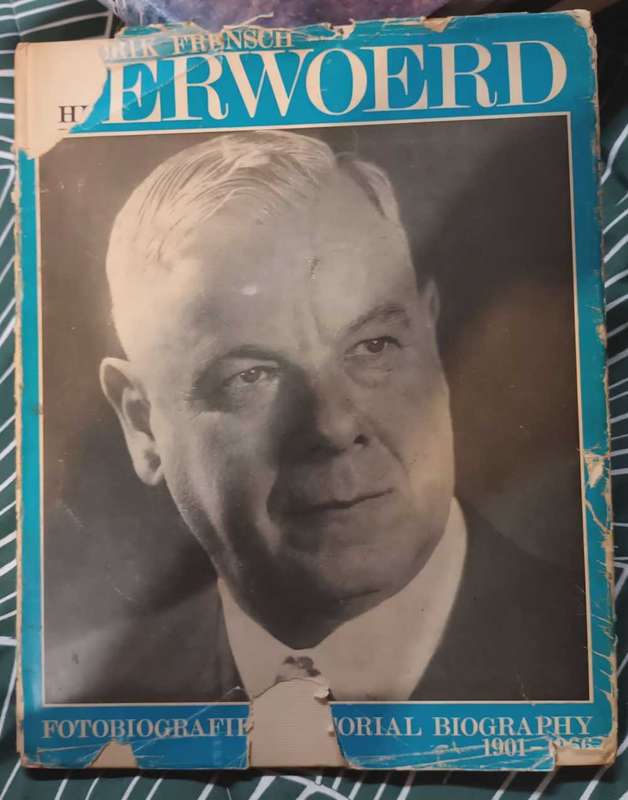 Hendrik Frensch Verwoerd Fotobiografiese/Pictorial Biography 1901 -1966