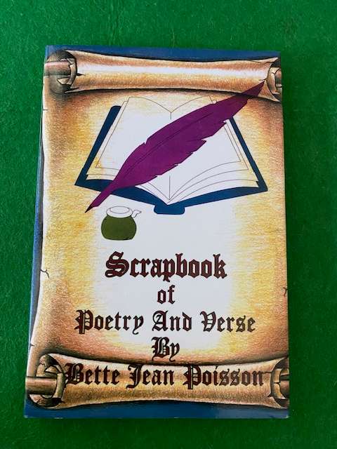 SCRAPBOOK OF POETRY AND VERSE (BETTE JEAH POISSON)