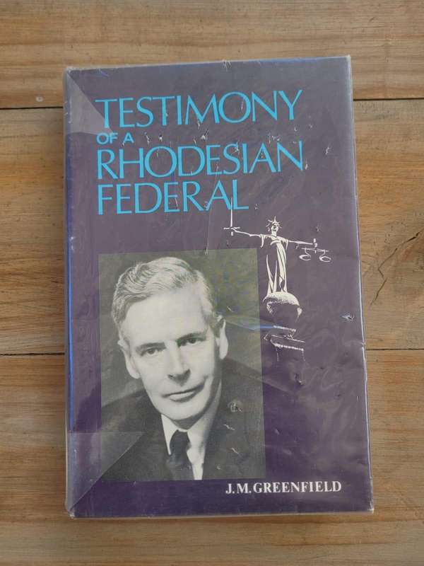 Testimony of a Rhodesian Federal, by J.M. Greenfield.