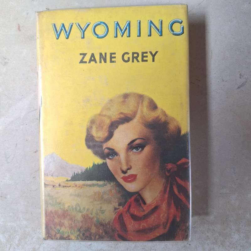 Wyoming Western by Zane Grey published in 1956