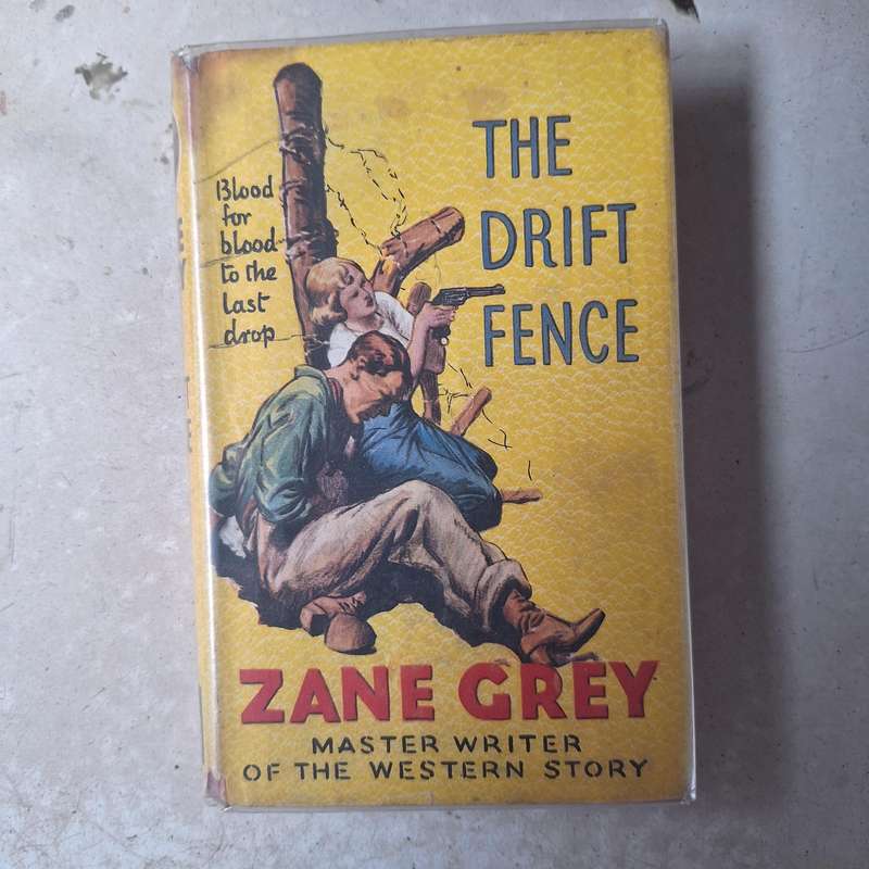 The drift fence western by Zane Grey published 1937