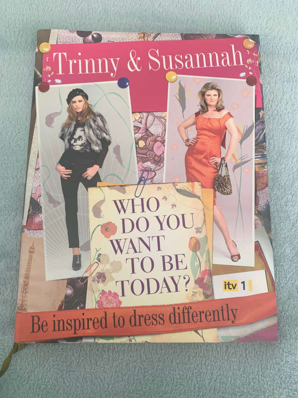 Who do you want to be - Trinny and Susannah