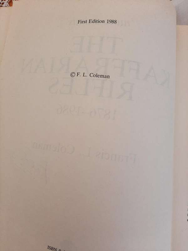 THE KAFFRARIAN RIFLES 1876-1986 FRANCIS L. COLEMAN SIGNED BY AUTHOR FIRST EDITION 1988