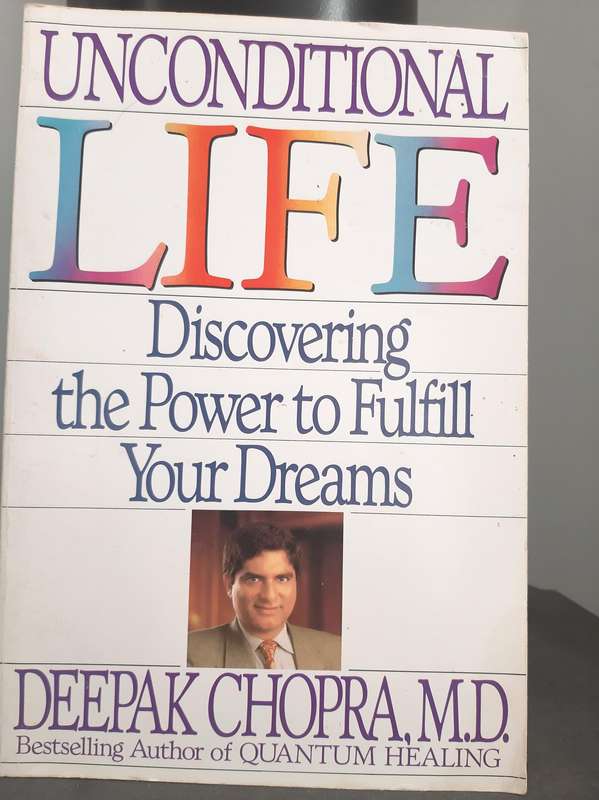 UNCONDITIONAL LIFE by DEEPAK CHOPRA, M.D.