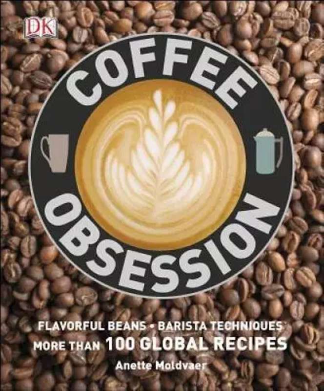 Coffee Obsession - Hardcover By DK - VERY GOOD